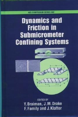 Dynamics and Friction in Sub-Micron Confining Systems(English, Hardcover, unknown)