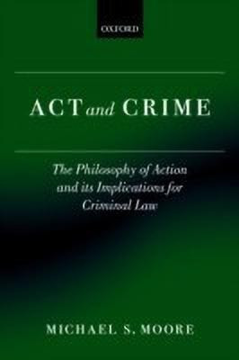 Act and Crime(English, Paperback, Moore Michael S.)