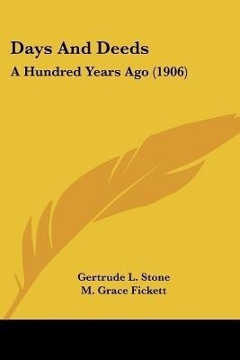 Days And Deeds(English, Paperback, Stone Gertrude L)