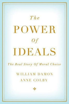 The Power of Ideals(English, Hardcover, Damon William)