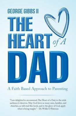 The Heart of a Dad(English, Paperback, Gibbs George II)