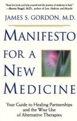 Manifesto For A New Medicine(English, Paperback, Gordon James)