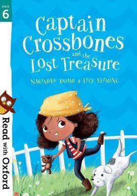 Read with Oxford: Stage 6: Captain Crossbones and the Lost Treasure(English, Paperback, Dhami Narinder)