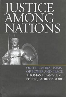 Justice Among Nations(English, Hardcover, Pangle Thomas L.)