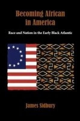 Becoming African in America(English, Hardcover, Sidbury James)