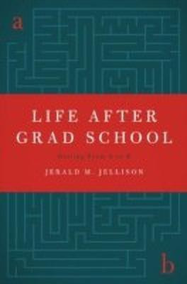 Life After Grad School(English, Paperback, Jellison Jerald)