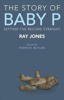 The Story of Baby P(English, Paperback, Jones Ray)