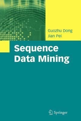 Sequence Data Mining(English, Paperback, Dong Guozhu)
