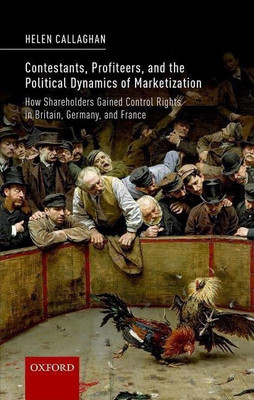 Contestants, Profiteers, and the Political Dynamics of Marketization(English, Hardcover, Callaghan Helen)