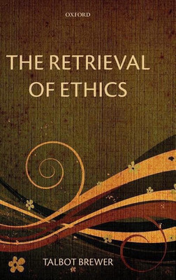 The Retrieval of Ethics(English, Hardcover, Brewer Talbot)