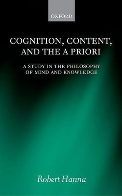 Cognition, Content, and the A Priori(English, Hardcover, Hanna Robert)