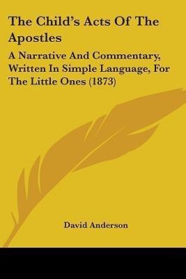 The Child's Acts Of The Apostles(English, Paperback, unknown)