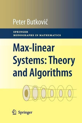 Max-linear Systems: Theory and Algorithms(English, Paperback, Butkovic Peter)