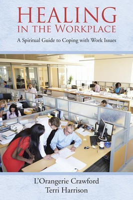 Healing in the Workplace(English, Paperback, Crawford L'Orangerie)