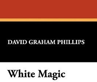 White Magic(English, Hardcover, Phillips David Graham)
