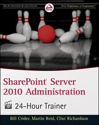 SharePoint Server 2010 Administration 24 Hour Trainer(English, Paperback, Crider Bill)