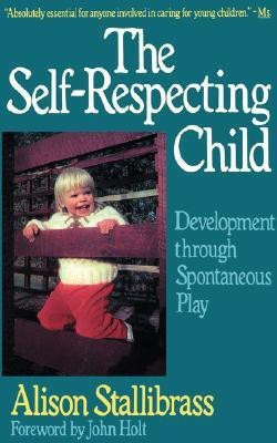 The Self-respecting Child(English, Paperback, Stallibrass Alison)