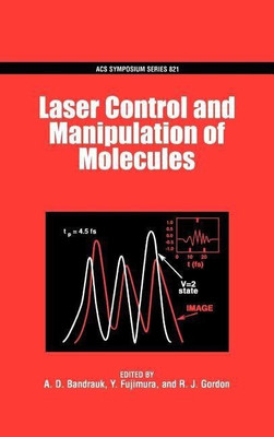 Laser Control and Manipulation of Molecules(English, Hardcover, unknown)