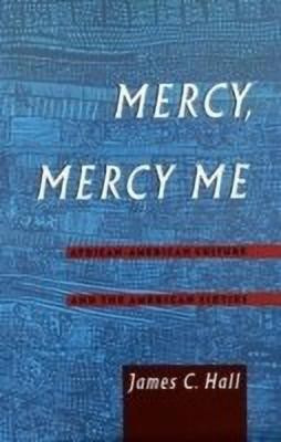 Mercy, Mercy Me(English, Hardcover, Hall James C.)