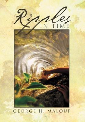 Ripples In Time(English, Hardcover, Malouf George H)