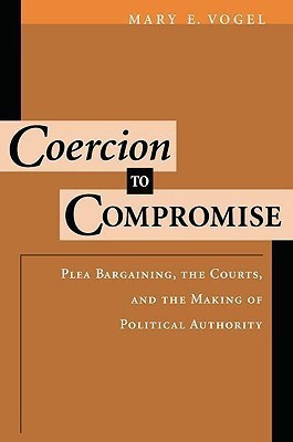 Coercion to Compromise(English, Paperback, Vogel Mary E.)