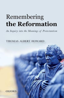 Remembering the Reformation(English, Paperback, Howard Thomas Albert)