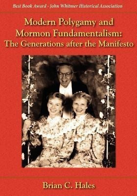 Modern Polygamy and Mormon Fundamentalism(English, Paperback, Hales Brian C)
