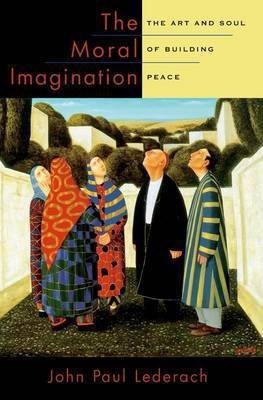 The Moral Imagination Reprint Edition(English, Paperback, Lederach John Paul)