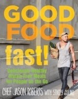 Good Food--Fast!(English, Hardcover, Roberts Jason)