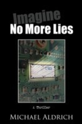 Imagine No More Lies(English, Paperback, Aldrich Michael MD)