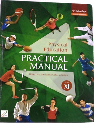 PHYSICAL EDUCATION PRACTICAL MANUAL CLASS 11 Hardcover – 1 January 2020(Paperback, by Series Editor Dr Jogiswar Goswami (Author))