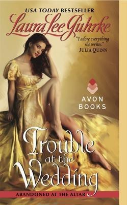 Trouble at the Wedding(English, Paperback, Guhrke Laura Lee)