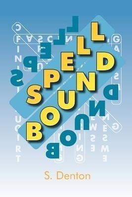 Spell Bound(English, Paperback, Denton S)