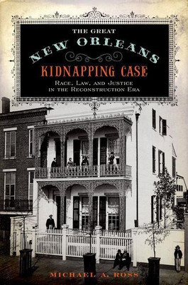 The Great New Orleans Kidnapping Case(English, Paperback, Ross Michael Alan)