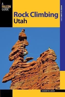 Rock Climbing Utah(English, Paperback, Green Stewart M.)