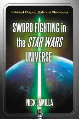 Sword Fighting in the Star Wars Universe(English, Paperback, Jamilla Nick)