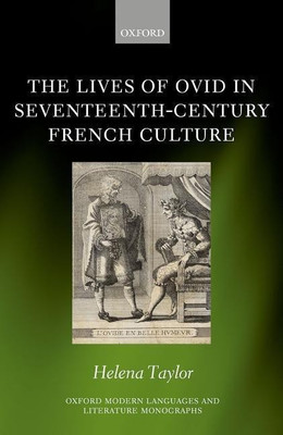 The Lives of Ovid in Seventeenth-Century French Culture(English, Hardcover, Taylor Helena)