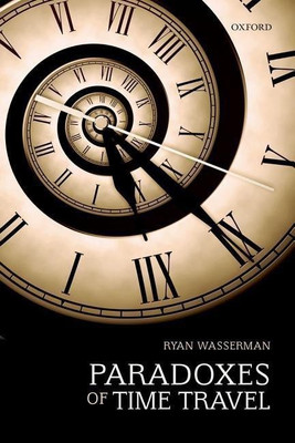 Paradoxes of Time Travel(English, Hardcover, Wasserman Ryan)