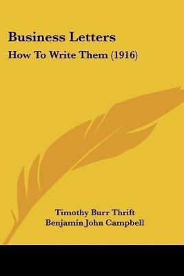 Business Letters(English, Paperback, Thrift Timothy Burr)