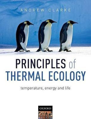 Principles of Thermal Ecology: Temperature, Energy and Life(English, Paperback, Clarke Andrew)