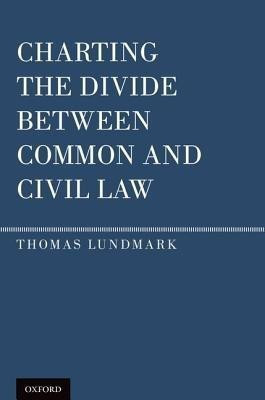 Charting the Divide Between Common and Civil Law(English, Hardcover, Lundmark Thomas)