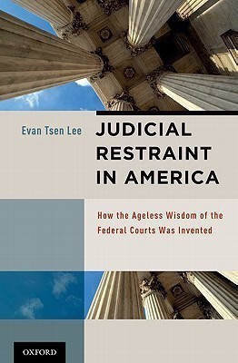 Judicial Restraint in America(English, Hardcover, Tsen Lee Evan)