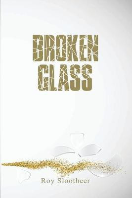 Broken Glass(English, Paperback, Slootheer Roy)