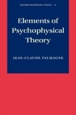 Elements of Psychophysical Theory(English, Paperback, Falmagne Jean-Claude)