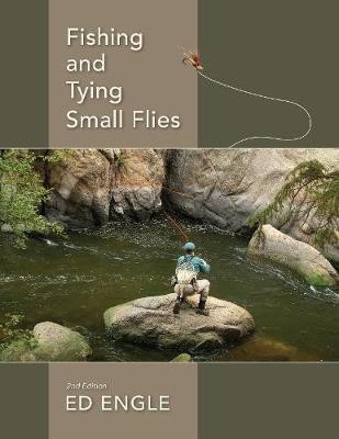 Fishing and Tying Small Flies(English, Hardcover, Engle Ed)