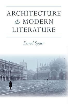 Architecture and Modern Literature(English, Paperback, Spurr David Anton)