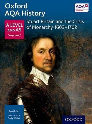 Oxford AQA History for A Level: Stuart Britain and the Crisis of Monarchy 1603-1702(English, Paperback, Farr David)