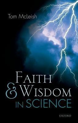Faith and Wisdom in Science(English, Hardcover, McLeish Tom)