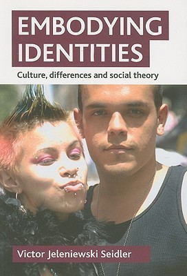 Embodying identities(English, Paperback, Seidler Victor Jeleniewski)