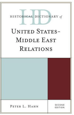 Historical Dictionary of United States-Middle East Relations(English, Hardcover, Hahn Peter L.)